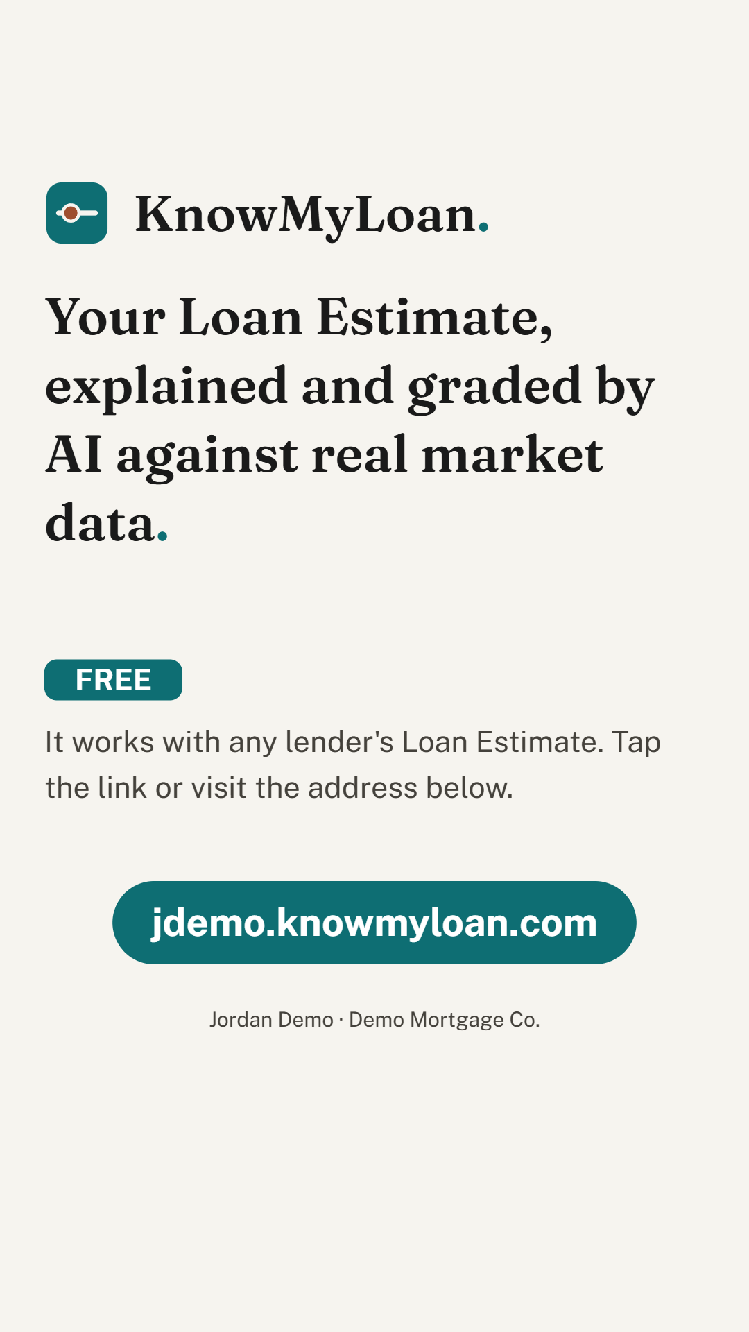 Story template: Your Loan Estimate, explained and graded by AI against real market data.